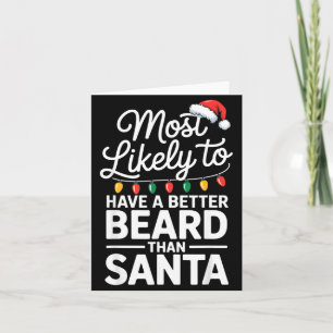 Most Likely To Have A Better Beard Than Santa Funn Card