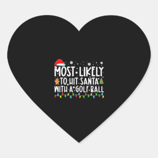 Most Likely To Hit Santa With A Golf Ball Heart Sticker