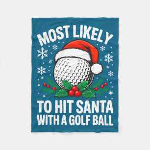 Most Likely To Hit Santa With A Golf Ball Shirt Ch Fleece Blanket