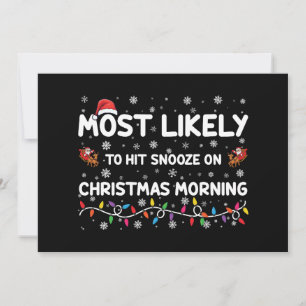 Most Likely To Hit Snooze On Christmas Morning  Invitation