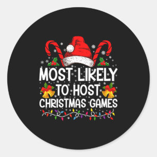 Most Likely To Host Christmas Games Family Classic Round Sticker