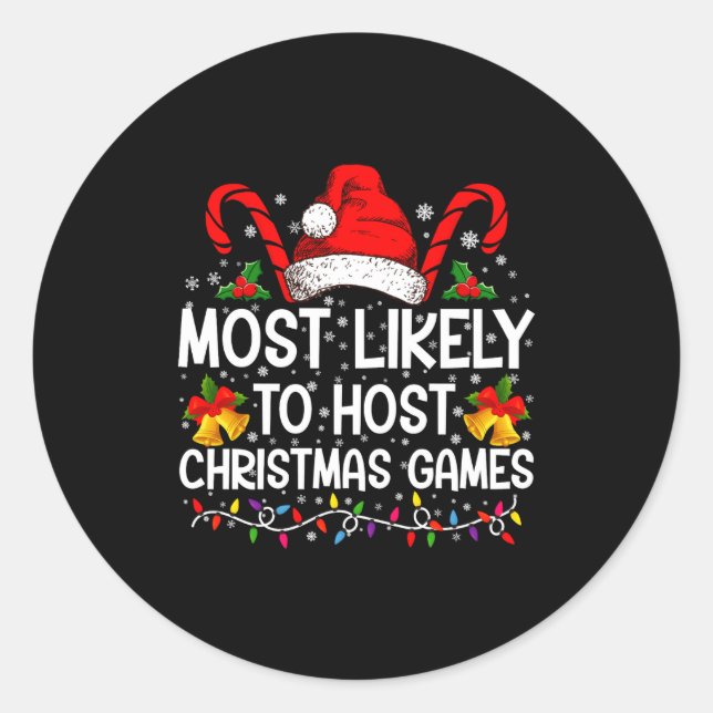 Most Likely To Host Christmas Games Family  Classic Round Sticker (Front)