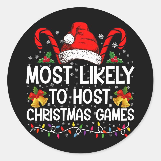 Most Likely To Host Christmas Games Family Classic Round Sticker (Front)