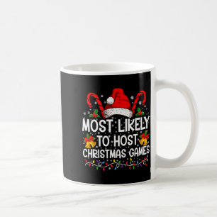 Most Likely To Host Christmas Games Family Coffee Mug
