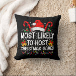 Most Likely To Host Christmas Games Family Cushion<br><div class="desc">Most Likely To Host Christmas Games Christmas Family Xmas</div>