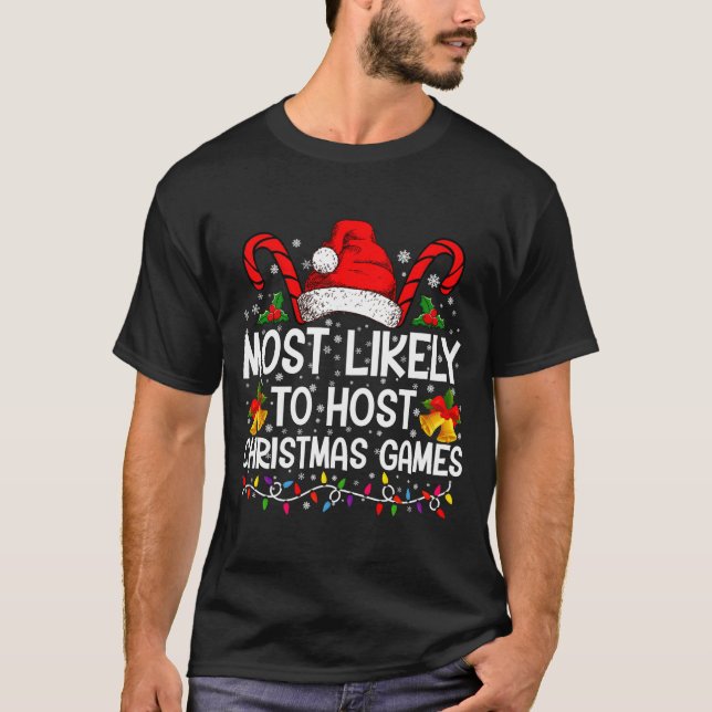 Most Likely To Host Christmas Games Family  T-Shirt (Front)
