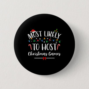 Most Likely To Host Christmas Games Fun Family Chr 6 Cm Round Badge