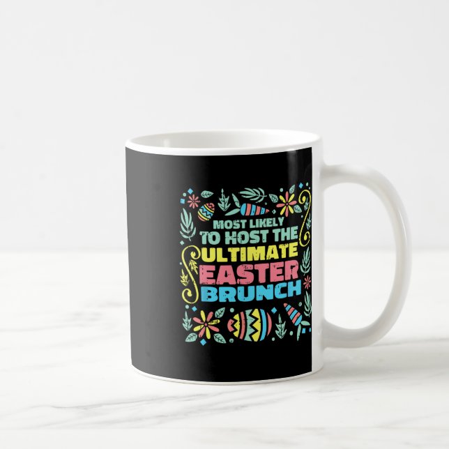 Most Likely To Host Easter Funny Egg Hunting Sprin Coffee Mug (Right)
