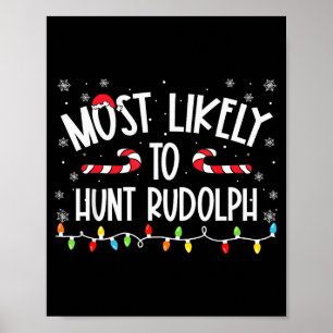 Most Likely To Hunt Rudolph Christmas Family Match Poster