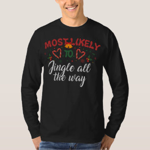 Most Likely To Jingle All The Way Funny Christmas T-Shirt