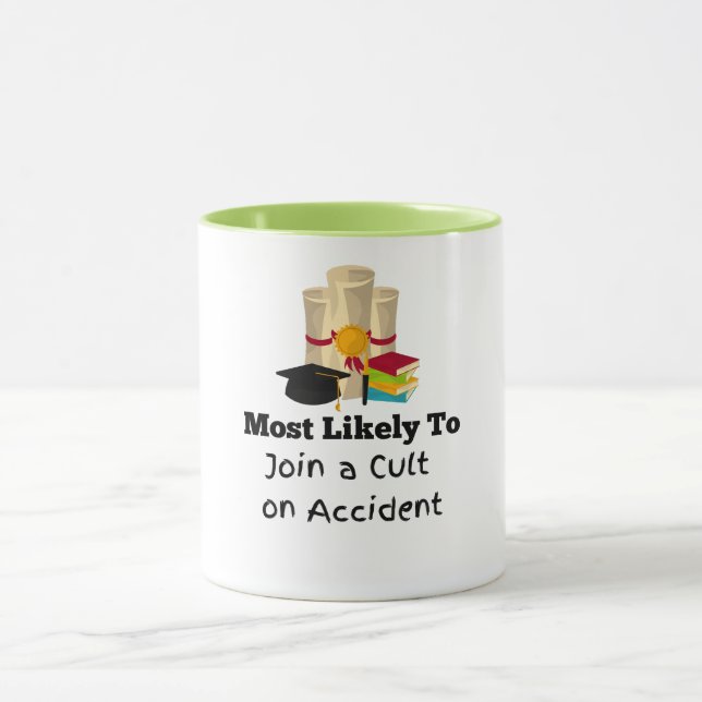 Most likely to join a cult Graduation Gift Mug (Center)