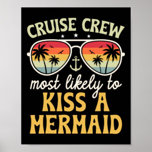 Most Likely To Kiss A Mermaid Matching Family Crui Poster