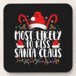 Most Likely To Kiss Santa Claus Christmas Family  Coaster<br><div class="desc">Most Likely To Kiss Santa Claus Christmas Family Funny Xmas</div>