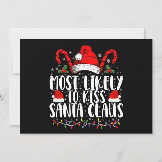 Most Likely To Kiss Santa Claus Christmas Family  Invitation (Front)