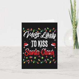 Most Likely To Kiss Santa Claus Family Matching Pj Card