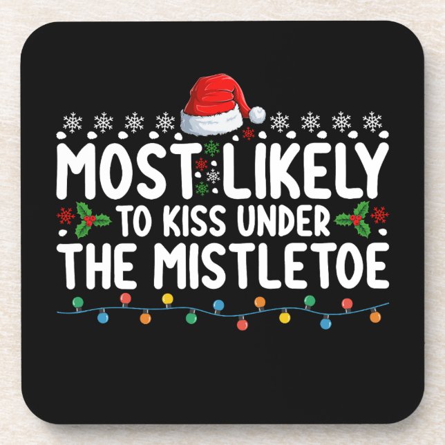 Most Likely To Kiss Under The Mistletoe Christmas Coaster (Front)