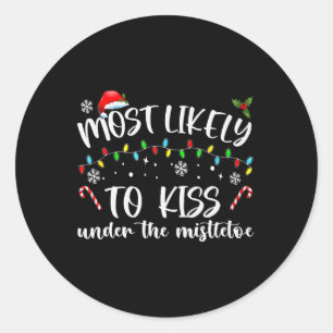 Most Likely To Kiss Under The Mistletoe Family Chr Classic Round Sticker
