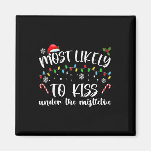 Most Likely To Kiss Under The Mistletoe Family Chr Magnet