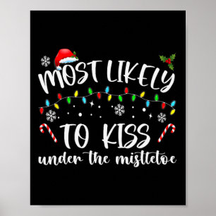 Most Likely To Kiss Under The Mistletoe Family Chr Poster