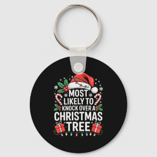 Most Likely To Knock Over The Christmas Tree Famil Key Ring