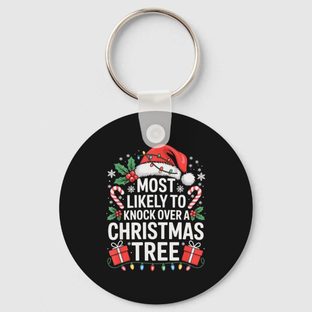 Most Likely To Knock Over The Christmas Tree Famil Key Ring (Front)