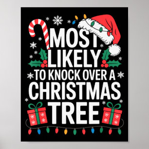 Most Likely To Knock Over The Christmas Tree Famil Poster
