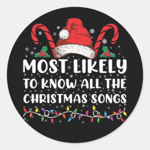 Most Likely To Know All The Christmas Songs Classic Round Sticker