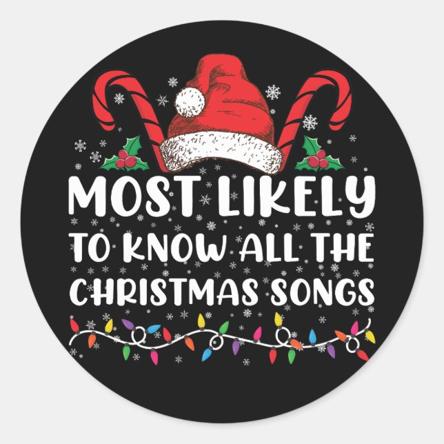 Most Likely To Know All The Christmas Songs  Classic Round Sticker (Front)