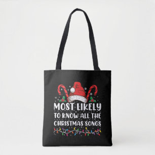 Most Likely To Know All The Christmas Songs  Tote Bag