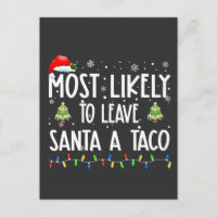 Most Likely To Leave Santa A Taco Christmas
