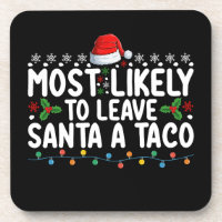 Most Likely To Leave Santa A Taco Funny Christmas