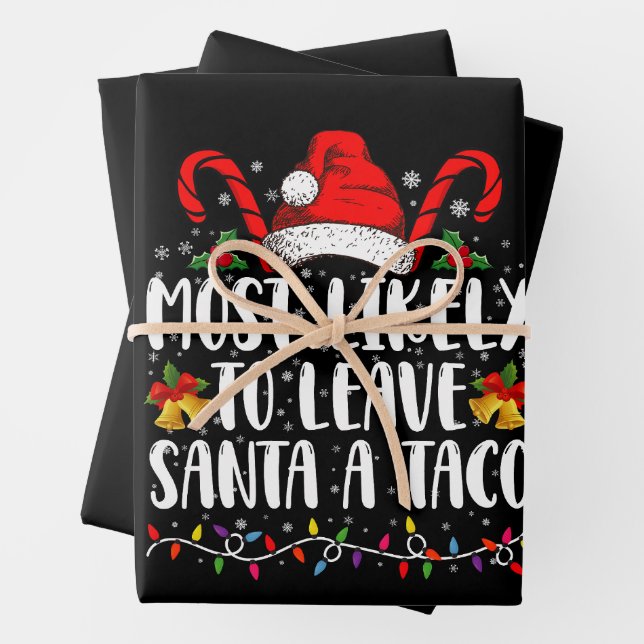 Most Likely To Leave Santa A Taco Funny Christmas  Wrapping Paper Sheet (In situ)