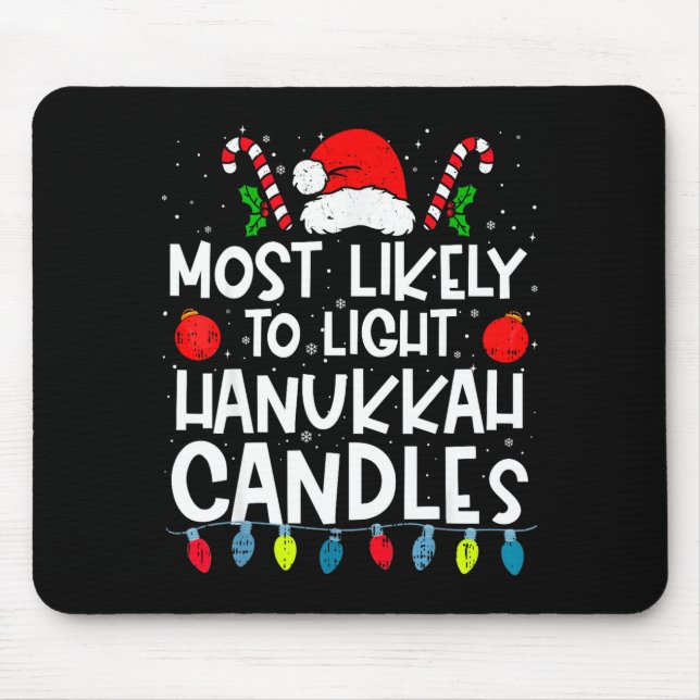 Most Likely To Light Hanukkah Candles Family Crew  Mouse Pad (Front)