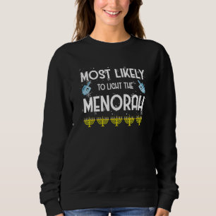 Most Likely To Light The Menorah Family Jewish Han Sweatshirt
