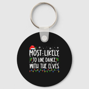 Most Likely To Line Dance With Elves Christmas Dan Key Ring