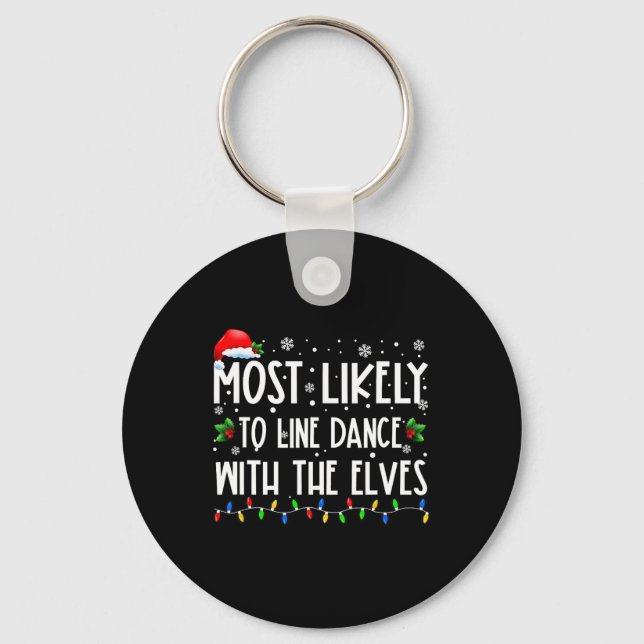 Most Likely To Line Dance With Elves Christmas Dan Key Ring (Front)
