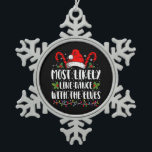 Most Likely To Line Dance With The Elves Christmas Snowflake Pewter Christmas Ornament<br><div class="desc">Most Likely To Line Dance With The Elves Matching Christmas</div>