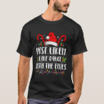Most Likely To Line Dance With The Elves Christmas T-Shirt<br><div class="desc">Most Likely To Line Dance With The Elves Matching Christmas</div>