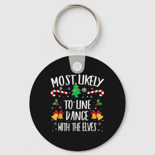 Most Likely To Line Dance With The Elves Matching Key Ring