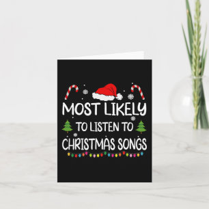 Most Likely To Listen To Christmas songs family ma Card