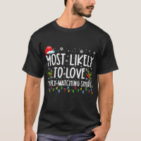 Most Likely To Love Family Matching Shirts Funny