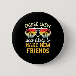 Most likely to make new friends matching family 6 cm round badge