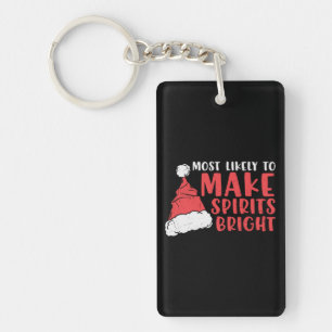 Most Likely To Make Spirits Bright Key Ring