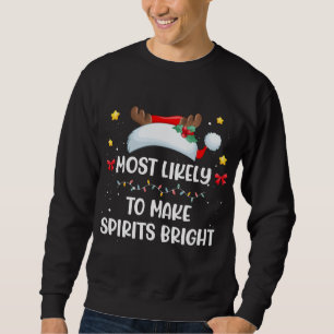 Most Likely To Make Spirits Bright Santa Hat Match Sweatshirt