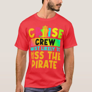 Most Likely To Matching Cruise 7 T-Shirt