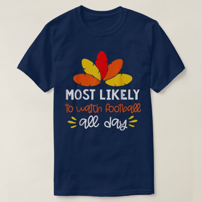 Most Likely to  Matching Family Thanksgiving Pajam T-Shirt (Design Front)