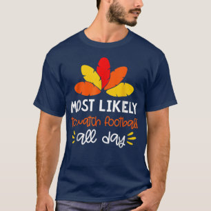 Most Likely to  Matching Family Thanksgiving Pajam T-Shirt