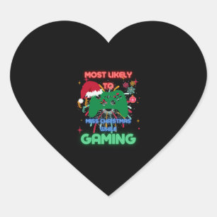 Most Likely To Miss Christmas While Gaming9 Heart Sticker