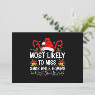 Most Likely To Miss Xmas While Gaming Christmas  Invitation