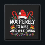 Most Likely To Miss Xmas While Gaming Christmas  Magnet<br><div class="desc">Most Likely To Miss Xmas While Gaming Christmas Matching</div>
